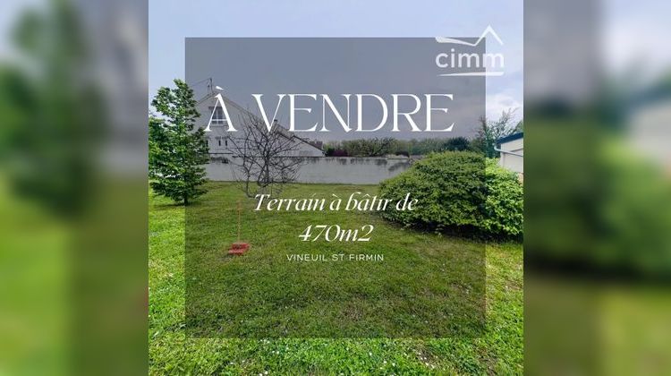 Ma-Cabane - Vente Terrain Vineuil St Firmin, 470 m²